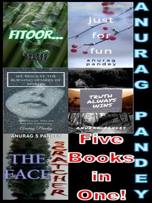 cover image of Five Books in One! Fitoor / Just for Fun / the Burning Desire / Truth Always Wins / the Face Scratcher